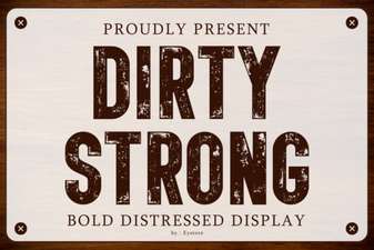 Unleash the Power of Dirty Strong Font Designs